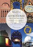Image de Reiseführer Astronomie Deutschland: Erleben Sie über 300 Sternwarten, Institute, Museen und Planet