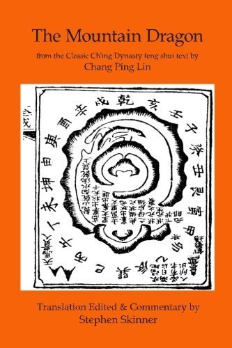 The Mountain Dragon: a Classic Ch'ing Dynasty feng shui text (Classics of Feng Shui Series) (Volume 4) by Stephen Skinner (2016-05-28) francais
