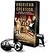American Creation: Triumphs and Tragedies at the Founding of the Republic by Joseph J. Ellis, John H. Mayer