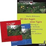 Mit den Augen eines Tigers: Tiefenentspannung nach Milton H. Erickson (Buch plus 2 CDs) by 