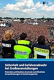 Image de Sicherheit und Gefahrenabwehr bei Großveranstaltungen: Prävention und Reaktion als priva