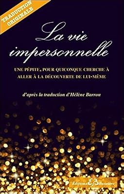 La vie impersonnelle - Une pépite, pour quiconque cherche à aller à la découverte de lui-même