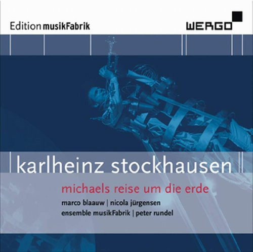 Stockhausen:Michaels Reise Um Der Erde