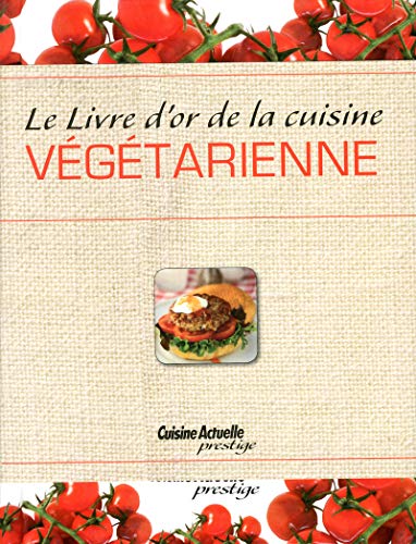 Download Livre d'or de la cuisine végétarienne Download Livre d'or de la cuisine végétarienne