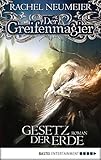 Image de Der Greifenmagier: Gesetz der Erde: Roman