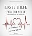 Produktbild Erste Hilfe für die Seele: Ein Verbandskasten für psychische Selbsthilfe