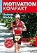 Motivation Kompakt: Motiviert im Beruf, Sport und Alltag! by 