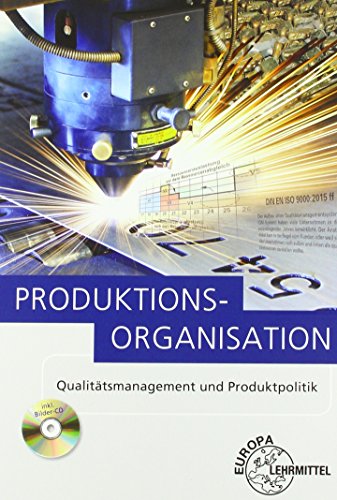 Produktionsorganisation: Qualitätsmanagement und Produktpolitik
