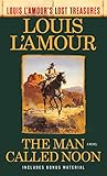  The Man Called Noon (Louis L\'Amour\'s Lost Treasures): A Novel (English Edition)