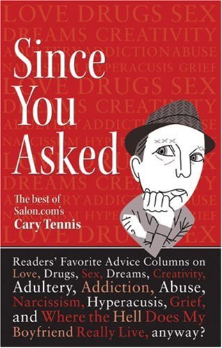 Since You Asked by Cary Tennis (1-Sep-2008) Paperback francais Since You Asked by Cary Tennis (1-Sep-2008) Paperback francais