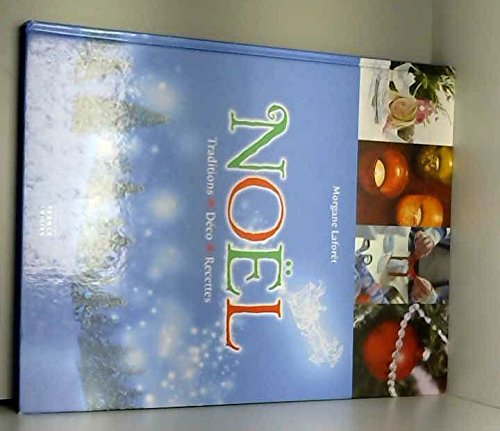 Download Noël : Traditions, déco, recettes Download Noël : Traditions, déco, recettes
