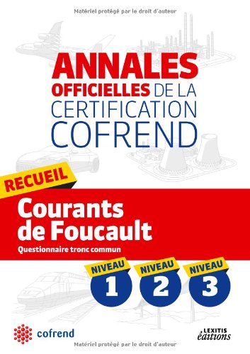 Télécharger Recueil Courants de Foucault Niveaux 1-2-3 les Annales Officielles de la Certification Cofrend Francais PDF