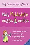 Was Mädchen wissen wollen: Das Mädchenfragebuch