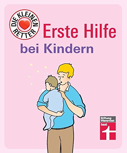 Preisvergleich Produktbild Erste Hilfe bei Kindern: Die kleinen Retter