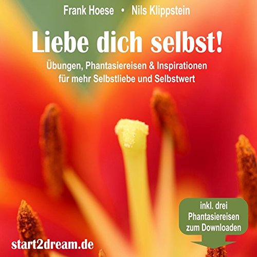 Download Liebe dich selbst! Übungen, Phantasiereisen & Inspirationen für mehr Selbstliebe und Selbstwert Download Liebe dich selbst! Übungen, Phantasiereisen & Inspirationen für mehr Selbstliebe und Selbstwert