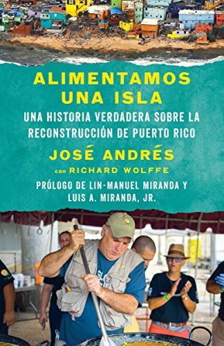 Alimentamos Una Isla: Una Historia Verdadera Sobre La Reconstrucción de Puerto Rico