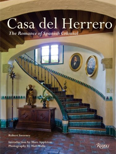 Casa Del Herrero: The Romance of Spanish Colonial livre