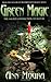 Green Magic: The Sacred Connection to Nature by Ann Moura
