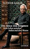 Image de Die Seele der Anderen: Mein Leben zwischen Indien und dem Westen