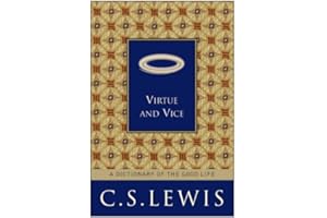Virtue and Vice: A Dictionary of the Good Life