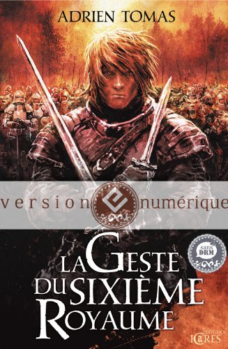 couverture de : La geste du sixi&egrave;me royaume