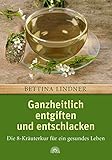 Image de Ganzheitlich entgiften und entschlacken: Die 8-Kräuterkur für ein gesundes Leben
