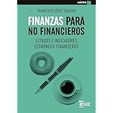 Finanzas para no financieros: ESTADOS E INDICADORES ECON&Oacute;MICO-FINANCIEROS (Master)