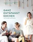 Image de Ganz entspannt kochen - für Freunde und Familie