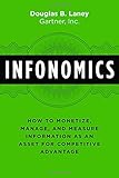 Infonomics: How to Monetize, Manage, and Measure Information as an Asset for Competitive Advantage by 
