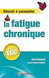 Image de Réussir à surmonter la fatigue chronique - grâce aux thérapies comportementales et cognitives (TCC)