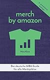 Image de Merch by Amazon: Der deutsche MBA Guide für alle Marktplätze