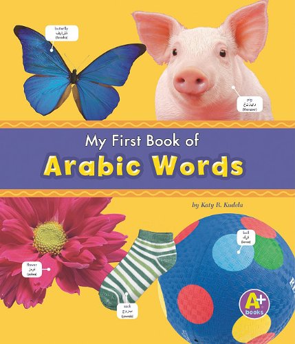 My First Book of Arabic Words (Bilingual Picture Dictionaries)