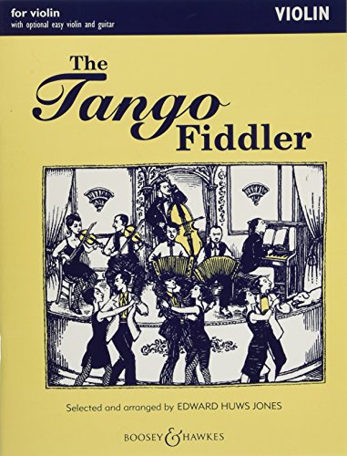 The Tango Fiddler: For Violin and Piano with Chord Symbols and Optional Violin Accompaniment: Violin/Easy Violin livre