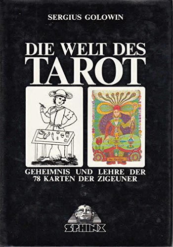 Die Welt des Tarot.: Geheimnis und Lehre der 78 Karten der Zigeuner.