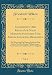 Geschichte Der Kreuzzüge Nach Morgenländischen Und Abendländischen Berichten, Vol. 4: Der Kreuzzug Des Kaisers Friedrich Des Ersten Und Der Könige ... Und Richard Von England (Classic Reprint) - Friedrich Wilken
