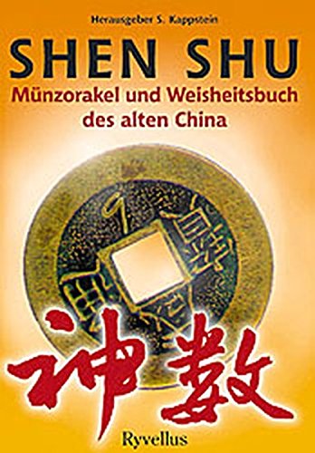 Shen shu: Das Orakel der heiligen Zahlen