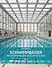 Produktbild Schwimmbäder: 200 Jahre Architekturgeschichte des öffentlichen Bades