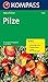 Pilze: Sehen und verstehen (KOMPASS-Naturführer, Band 1103) by
