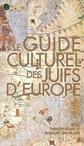 Télécharger Le Guide culturel des Juifs d'Europe Francais PDF