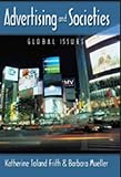 Advertising and Societies: Global Issues- Second Printing (Digital Formations, Vol. 14) by Katherine T. Frith, Barbara Mueller