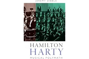 Hamilton Harty: Musical Polymath: 9 (Music in Britain, 1600-2000)