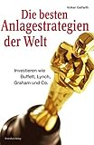 Image de Die besten Anlagestrategien der Welt: Investieren wie Buffett, Lynch, Graham und Co.