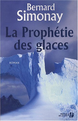 couverture de : La Proph&eacute;tie des Glaces