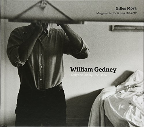 William Gedney: Only the Lonely, 1955–1984