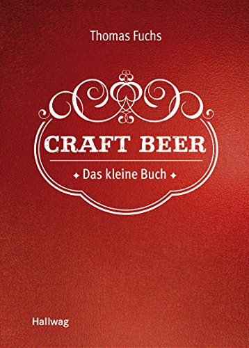 Download Craft Beer: Das kleine Buch (Hallwag Allgemeine Einführungen) Download Craft Beer: Das kleine Buch (Hallwag Allgemeine Einführungen)