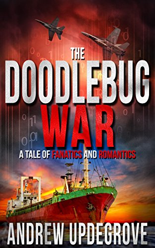 Download The Doodlebug War: a Tale of Fanatics and Romantics (Frank Adversego Thrillers Book 3) Download The Doodlebug War: a Tale of Fanatics and Romantics (Frank Adversego Thrillers Book 3)