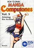 Image de How to Draw Manga 5: Computones: Aiming for Action