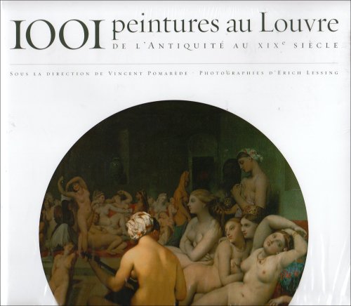 Télécharger 1001 Peintures au Louvre : De l'Antiquité au XIXe siècle Gratuit