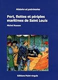 Image de Port, flottes et périples maritimes de Saint Louis