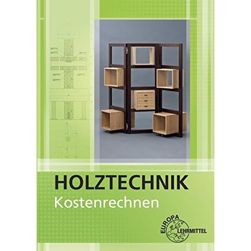 Kostenrechnen Holztechnik